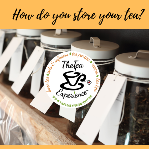 Storing loose leaf tea for optimum taste